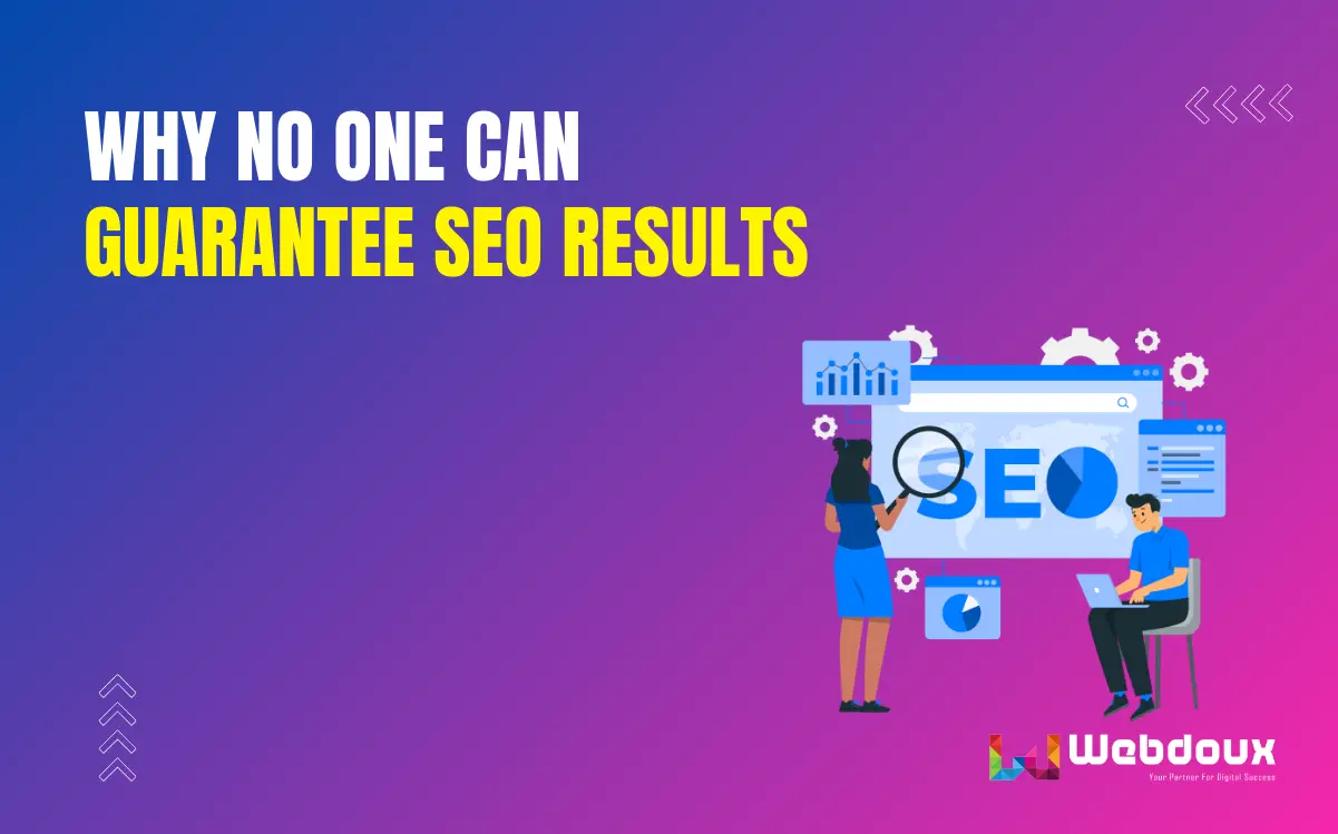 Why no One can Guaranteed SEO Results