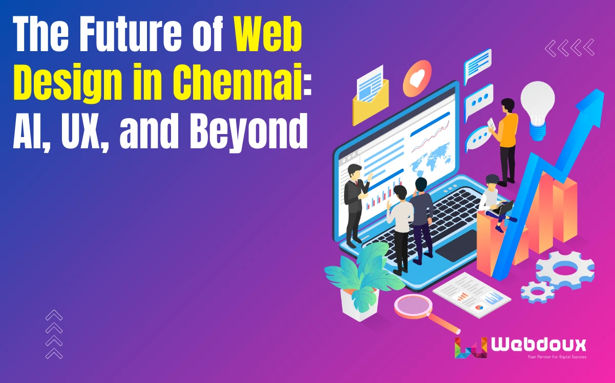 The Future of Web Design in Chennai AI, UX, and Beyond