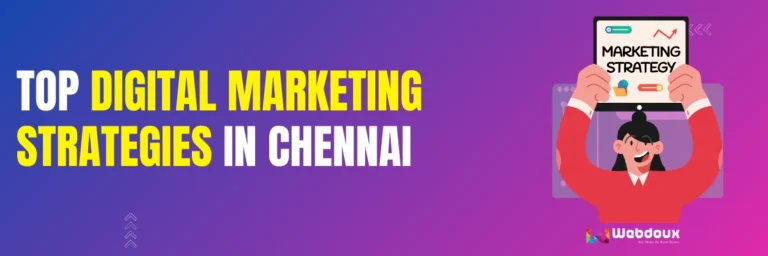 Top Digital Marketing Strategies in Chennai Webdoux