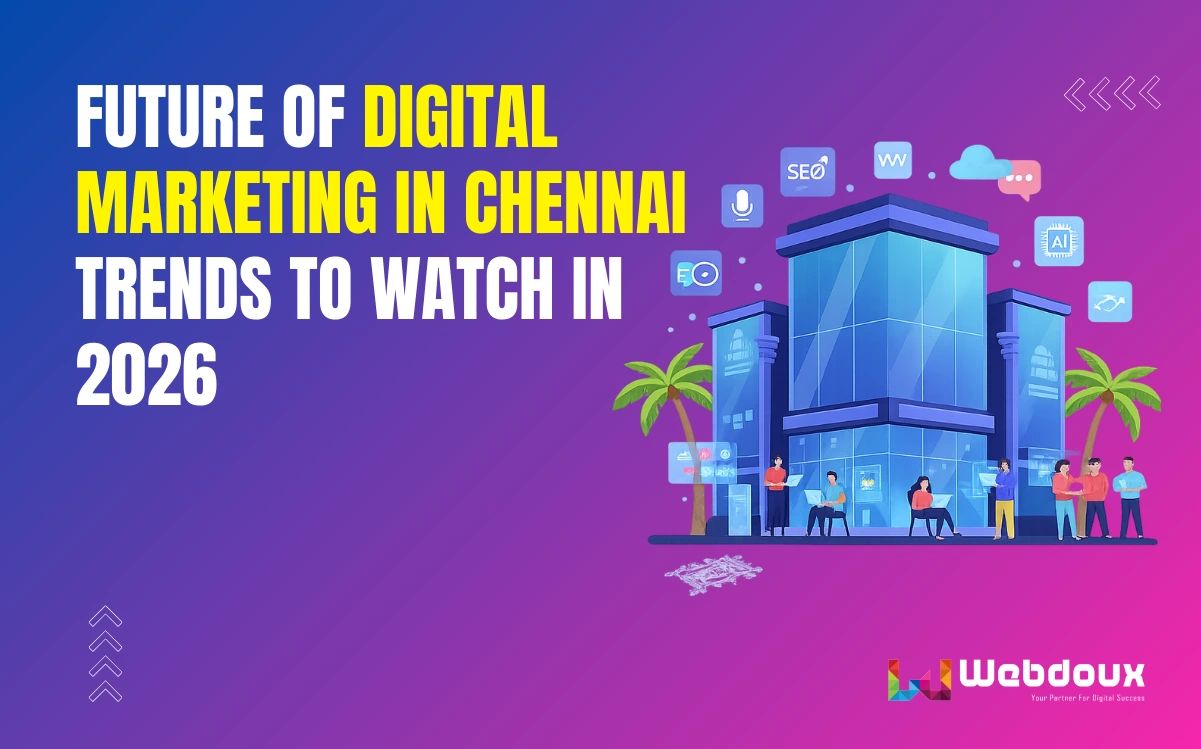 Future of Digital Marketing in Chennai Trends to Watch in 2026