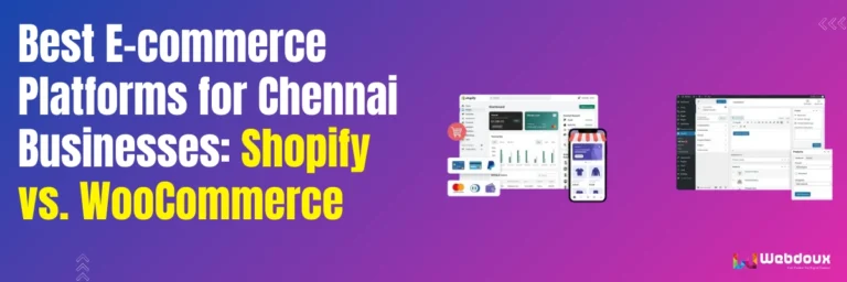 Best E commerce Platforms for Chennai Businesses Shopify vs. WooCommerce