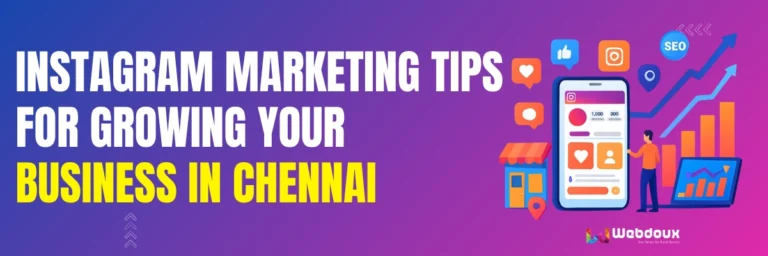 Instagram Marketing Tips for Growing Your Business in Chennai