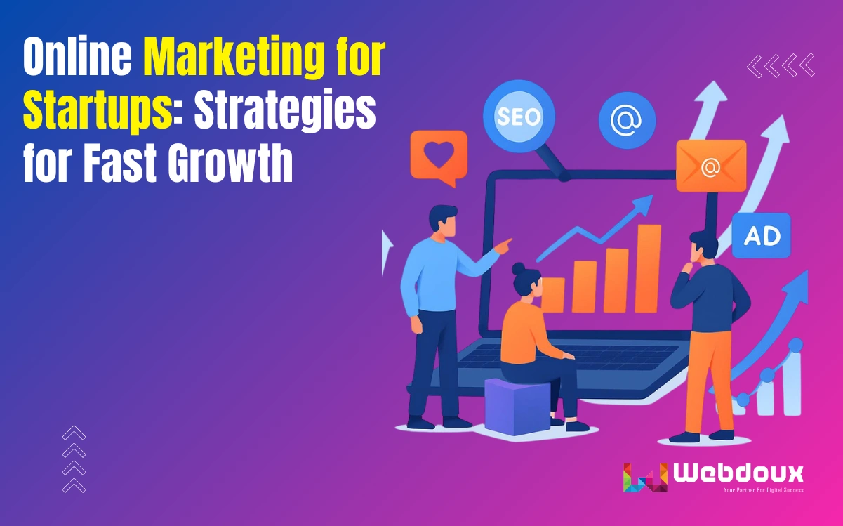 Online Marketing for Startups Strategies for Fast Growth